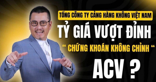 Chứng khoán hôm nay: Tỷ giá vượt đỉnh, ACV 'bùng nổ', 'Kỷ nguyên vàng' cho nhà đầu tư?