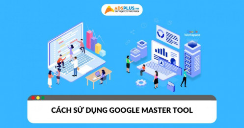 Google Master Tool: Công cụ quản lý SEO hoàn hảo