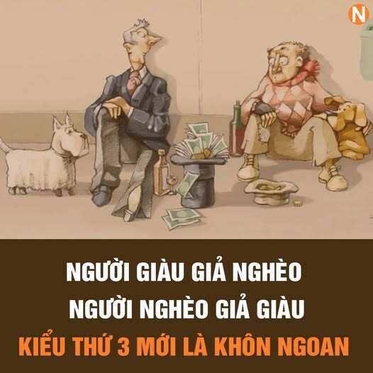 Người giàu giả nghèo, người nghèo giả giàu, chỉ có kiểu thứ 3 mới thực sự là khôn ngoan nhất