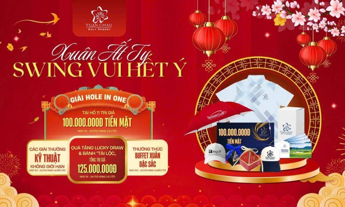 Chương trình Tết Nguyên đán 2025 tại sân golf Tuần Châu: Xuân Ất Tỵ- Swing vui hết ý