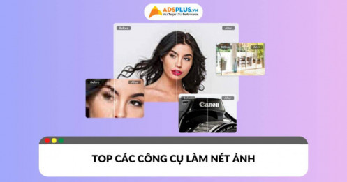 Công cụ làm nét ảnh - Giải pháp tối ưu để khôi phục chất lượng hình ảnh