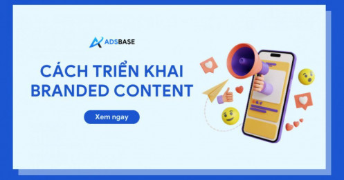 Lợi ích của branded content và cách triển khai hiệu quả