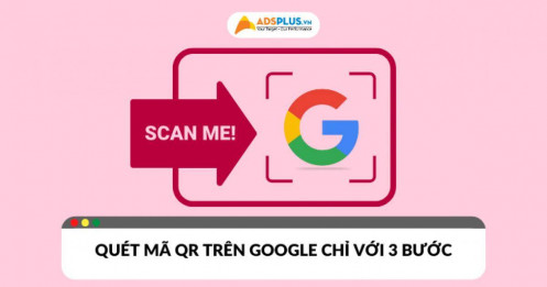 Quét mã QR trên Google​ chỉ với 3 bước