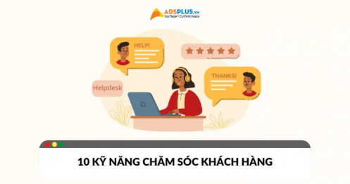 10 kỹ năng chăm sóc khách hàng chuyên nghiệp