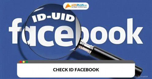 Cách check ID Facebook nhanh chóng, đơn giản và chính xác