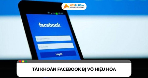 Nguyên nhân tài khoản Facebook bị vô hiệu hóa, cách khôi phục và phòng tránh