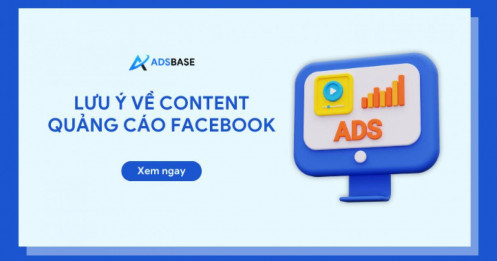 Content quảng cáo Facebook​ cần chú trọng điểm gì?