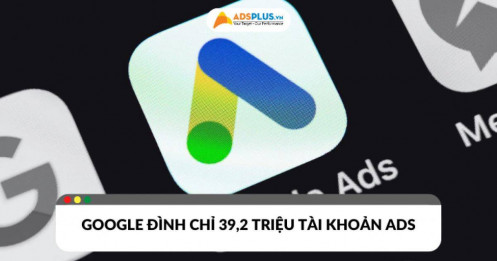 Báo cáo của Google về tình hình đình chỉ tài khoản quảng cáo