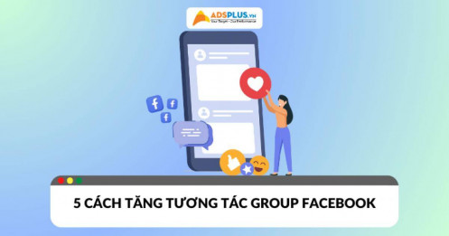 5 cách tăng tương tác group Facebook hiệu quả