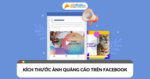 Cập nhật kích thước ảnh quảng cáo trên Facebook chuẩn 2025 cho mọi chiến dịch