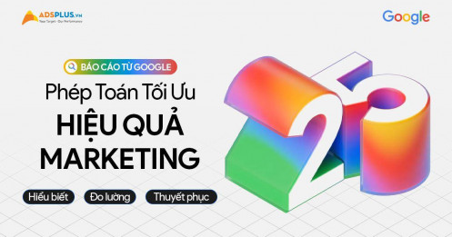 [EBOOK] Báo cáo từ Google 2025: Phép toán tối ưu hiệu quả Marketing