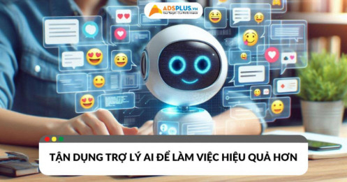 Khám phá trợ lý AI: Công cụ thông minh giúp bạn làm việc hiệu quả hơn