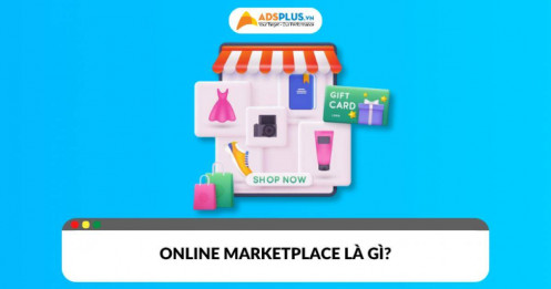 Tận dụng Online Marketplace – Cơ hội kinh doanh trong thời đại số