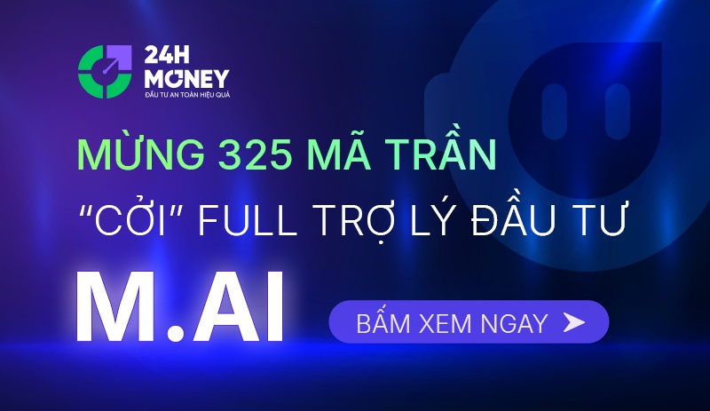 Mừng 325 mã trần: "Cởi" full trợ lý đầu tư M.AI