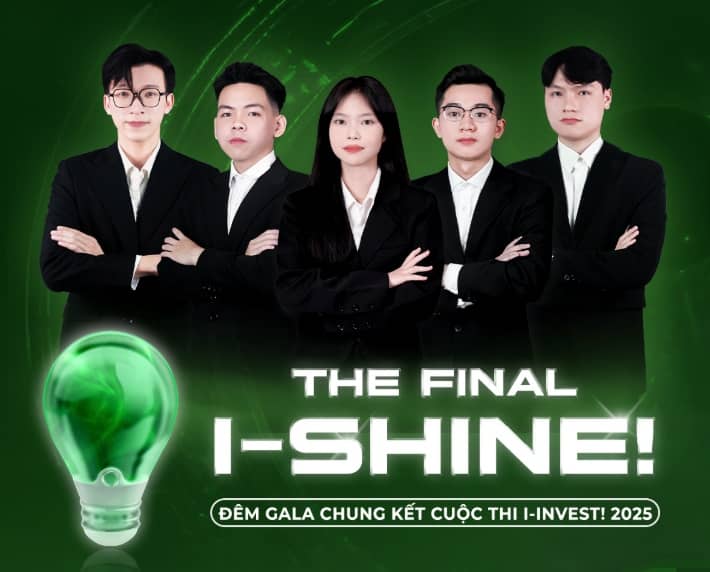 Đêm chung kết cuộc thi I-INVEST 2025 - The Final: I - Shine, hành trình khẳng định bản lĩnh chạm đến hồi kết
