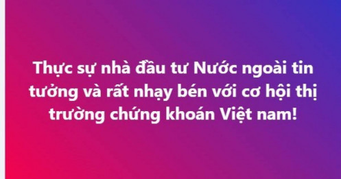 Chủ tịch Nguyễn Duy Hưng lên tiếng khi khối ngoại rót hàng nghìn tỷ vào TTCK