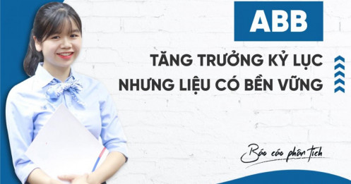ABB - Tăng trưởng kỷ lục nhưng liệu có bền vững?