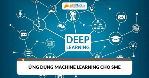 Gợi ý cách ứng dụng Machine Learning trong marketing cho doanh nghiệp nhỏ