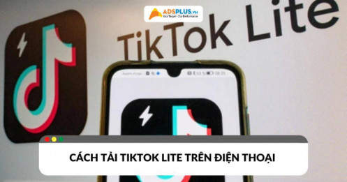 Tiktok Lite là gì? Điều kiện và cách tải nhanh chóng về điện thoại