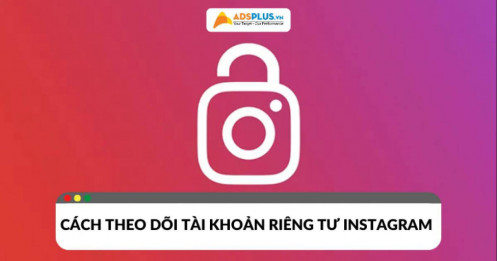 Cách theo dõi tài khoản riêng tư Instagram lịch sự