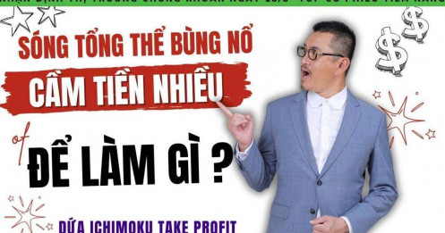 Chứng Khoán hôm nay: Sóng Tổng Thể Bùng Nổ, Nhóm Nào Cũng Xanh, Cầm Tiền Để Làm Gì?