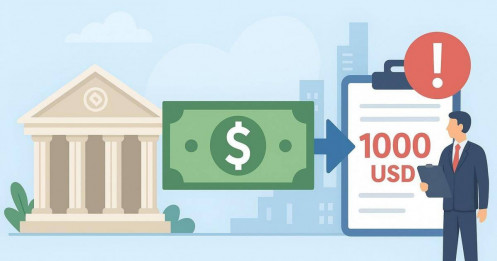Chuyển từ 1.000 USD ra nước ngoài phải báo cáo?