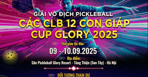 Giải Vô địch Pickleball các CLB 12 Con giáp - Cup Glory 2025 chính thức khởi tranh trong tháng 9 tại Glory Resort