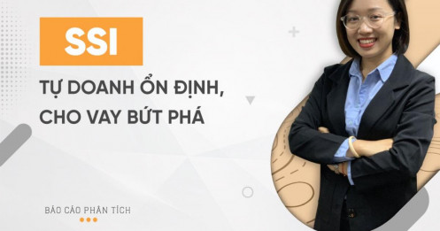 SSI – Tự doanh ổn định, cho vay bứt phá