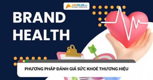 Sức khỏe thương hiệu là gì? Phương pháp đo lường và cải thiện hiệu quả