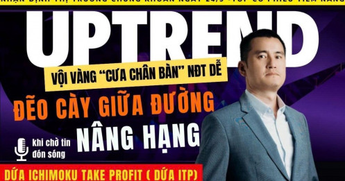 Chứng khoán hôm nay: Vội vàng “Cưa chân bàn” sớm, NĐT dễ đẽo cày giữa đường trước tin nâng hạng?
