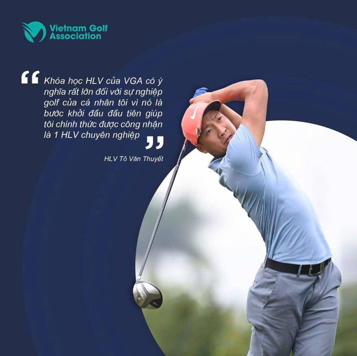 HLV Tô Văn Thuyết: "Khóa học HLV của VGA có ý nghĩa rất lớn đối với sự nghiệp golf của cá nhân tôi"