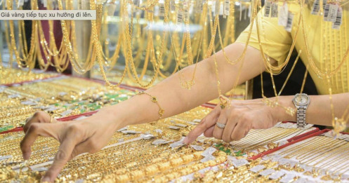 Giá vàng đồng loạt tăng không ngừng