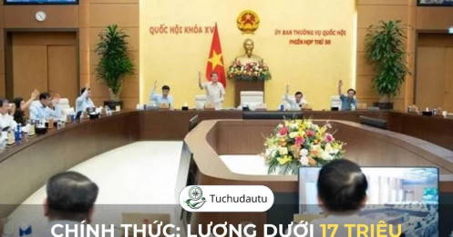 Chính thức: Lương dưới 17 triệu đồng/tháng không phải đóng thuế thu nhập cá nhân từ năm 2026