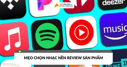 Nhạc nền review sản phẩm: Mẹo chọn nhạc giúp video tăng tương tác