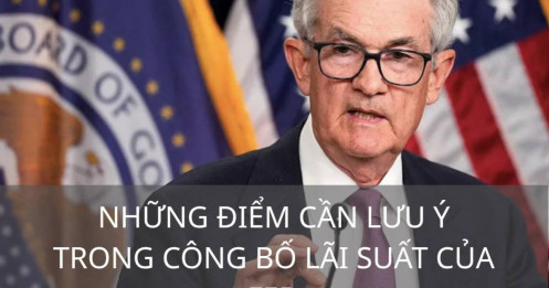 Những điều cần lưu ý trong công bố lãi suất của Fed