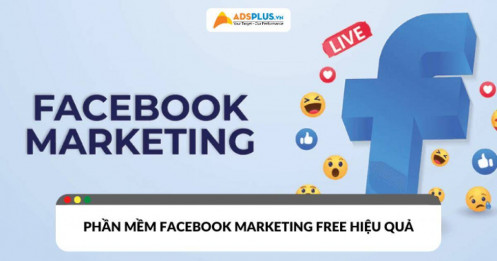 Top 3 phần mềm Facebook Marketing free hiệu quả