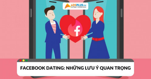 Facebook Dating: Những lưu ý quan trọng để tránh rủi ro khi sử dụng
