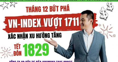 Chứng khoán hôm nay: Tháng 12 bứt phá! VN-Index vượt 1711, xác nhận xu hướng tăng Tết đón 1829?