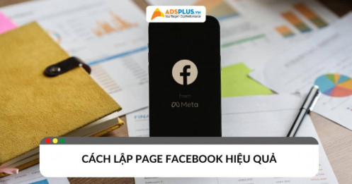 Cách lập page Facebook hiệu quả để phát triển thương hiệu online