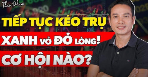 [VIDEO] Xanh vỏ đỏ lòng? Cơ hội nào cho cổ phiếu cơ bản chỉnh sâu?