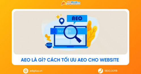 AEO là gì? Cách tối ưu AEO cho website
