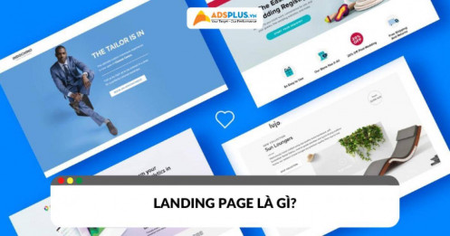 Landing Page là gì? Cách hoạt động và ứng dụng hiệu quả