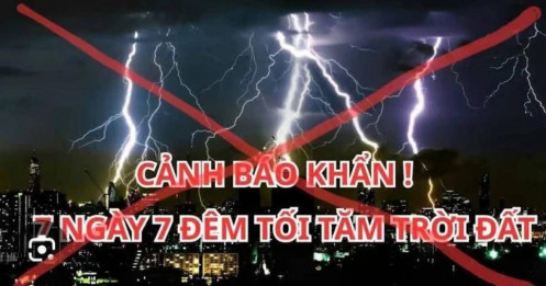 Giải mã tin đồn "Tối trời tối đất 7 ngày 7 đêm" đang lan truyền chóng mặt trên mạng xã hội