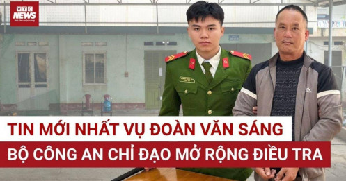 Bộ Công an chỉ đạo điều tra mở rộng vụ án Đoàn Văn Sáng