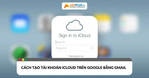 Cách tạo tài khoản iCloud trên Google bằng Gmail 2025
