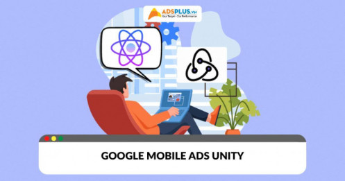 Google Mobile Ads Unity: Giải pháp tối ưu hóa quảng cáo trong game