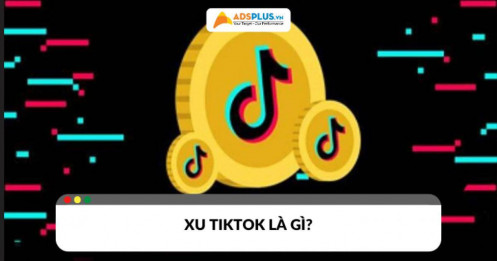 Xu TikTok là gì? Hướng dẫn sử dụng và cách quy đổi chi tiết nhất
