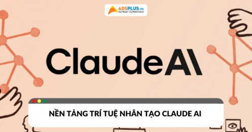 Claude AI – Nền tảng trí tuệ nhân tạo vượt trội mới nhất năm 2025