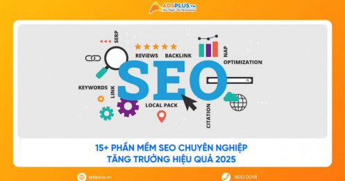 15+ Phần mềm SEO chuyên nghiệp tăng trưởng hiệu quả 2025