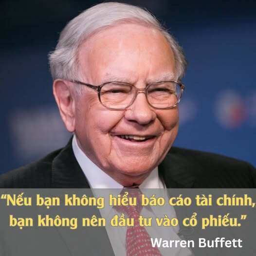 Warren Buffett: "Nếu bạn không hiểu báo cáo tài chính bạn không nên đầu tư vào cổ phiếu"